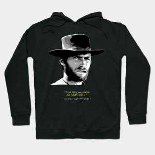 Clint Eastwood Quote Hoodie